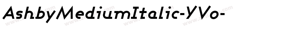 AshbyMediumItalic-YVo字体转换