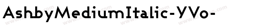 AshbyMediumItalic-YVo字体转换