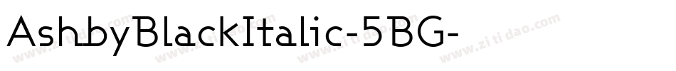 AshbyBlackItalic-5BG字体转换