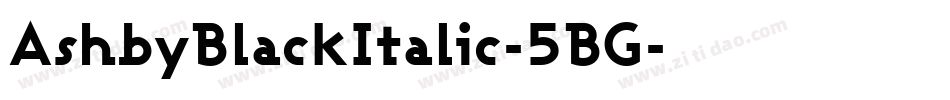 AshbyBlackItalic-5BG字体转换