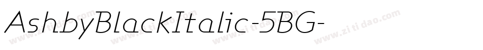 AshbyBlackItalic-5BG字体转换