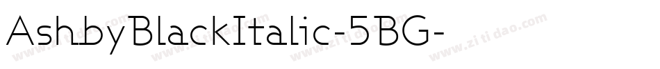 AshbyBlackItalic-5BG字体转换