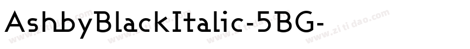 AshbyBlackItalic-5BG字体转换