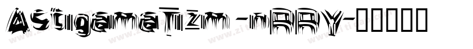 AstigamaTizm-nRRY字体转换