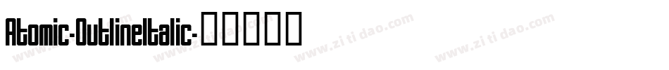 Atomic-OutlineItalic字体转换