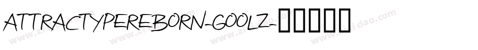Attractypereborn-GOOLZ字体转换