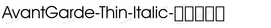 AvantGarde-Thin-Italic字体转换