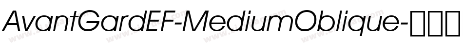 AvantGardEF-MediumOblique字体转换