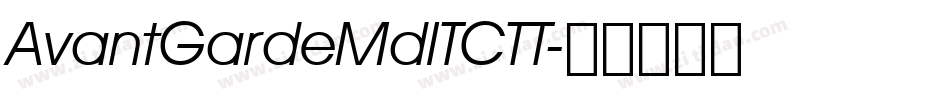 AvantGardeMdITCTT字体转换