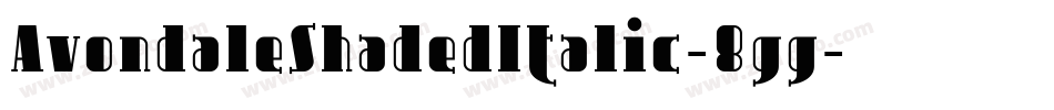 AvondaleShadedItalic-8gg字体转换