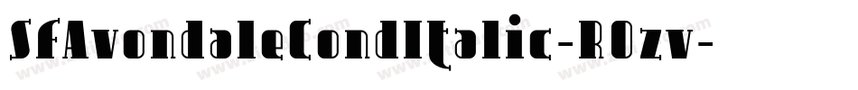 SfAvondaleCondItalic-R0zv字体转换
