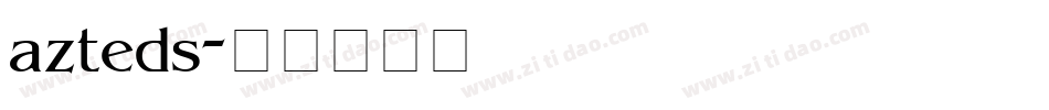 azteds字体转换