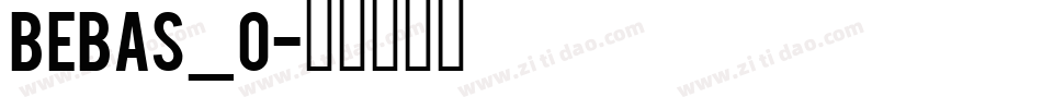Bebas_0字体转换
