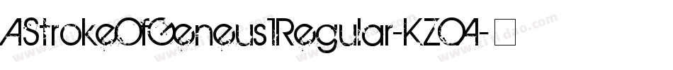AStrokeOfGeneus1Regular-KZOA字体转换