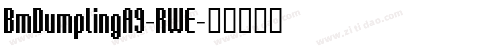 BmDumplingA9-RWE字体转换
