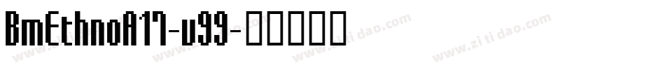 BmEthnoA17-v99字体转换