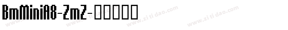 BmMiniA8-ZmZ字体转换