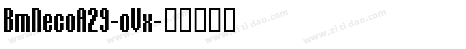 BmNecoA29-oVx字体转换