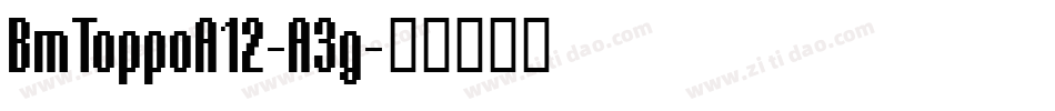 BmToppoA12-A3g字体转换
