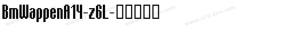 BmWappenA14-z6L字体转换