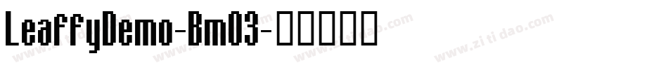 LeaffyDemo-Bm03字体转换