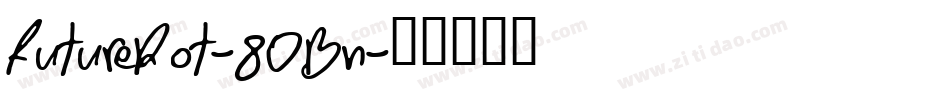 FutureRot-8OBn字体转换