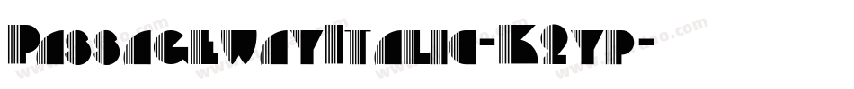 PassagewayItalic-K2yp字体转换