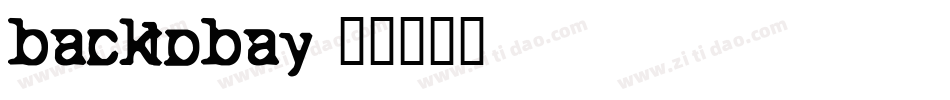 backtobay字体转换