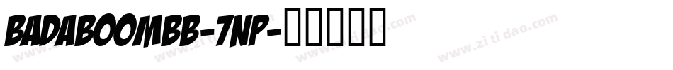 BadaboomBb-7nP字体转换