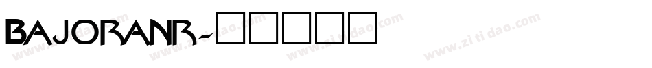 Bajoranr字体转换