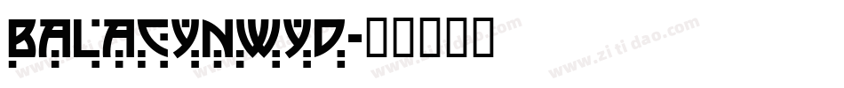 Balacynwyd字体转换