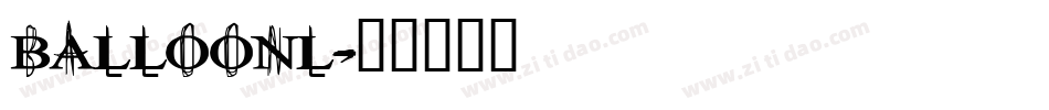 BALLOONL字体转换