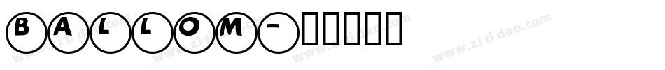 BALLOM字体转换