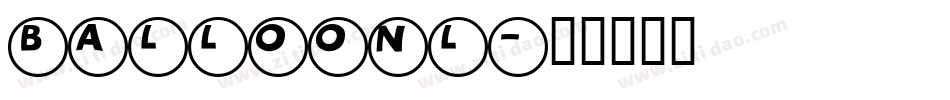 BALLOONL字体转换
