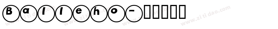 Balleho字体转换