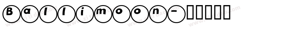 Ballimoon字体转换