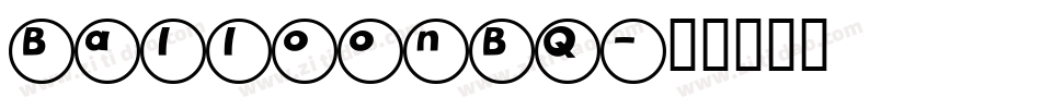BalloonBQ字体转换