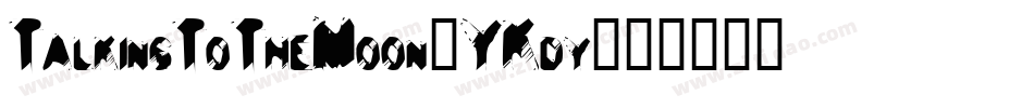 TalkingToTheMoon-YKdy字体转换