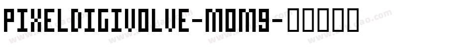 PixelDigivolve-mOm9字体转换