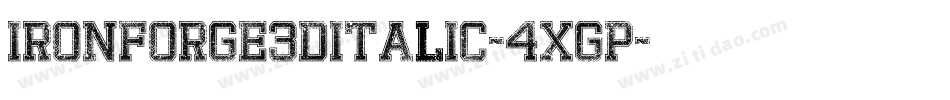 IronForge3DItalic-4xGp字体转换