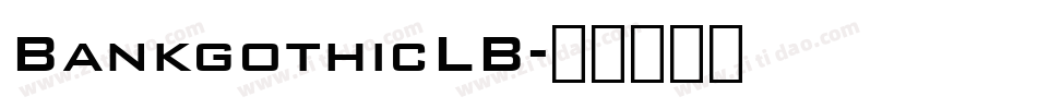 BankgothicLB字体转换