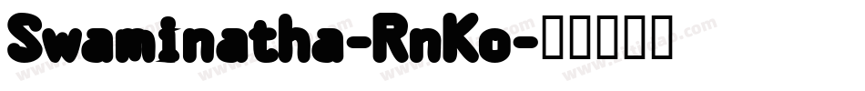 Swaminatha-RnKo字体转换