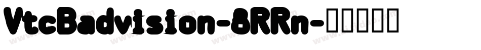 VtcBadvision-8RRn字体转换