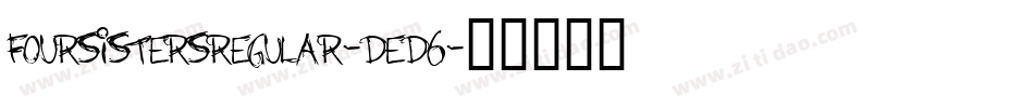 FourSistersRegular-ded6字体转换
