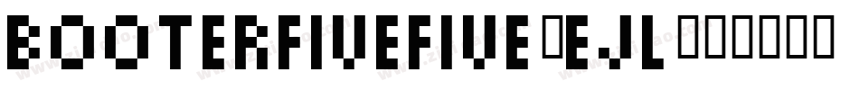 BooterFiveFive-ejl字体转换