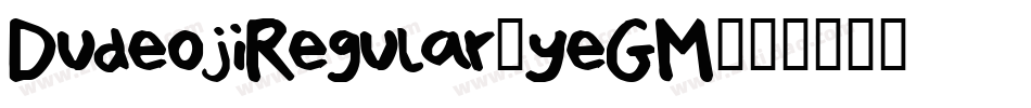 DudeojiRegular-yeGM字体转换