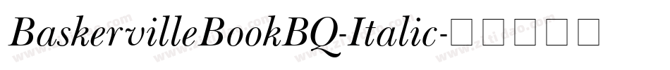 BaskervilleBookBQ-Italic字体转换