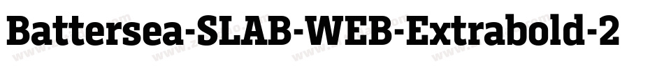 Battersea-SLAB-WEB-Extrabold-2字体转换