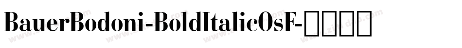BauerBodoni-BoldItalicOsF字体转换