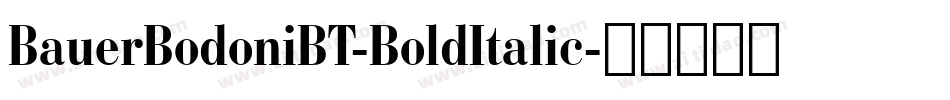 BauerBodoniBT-BoldItalic字体转换